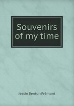 Souvenirs of my time