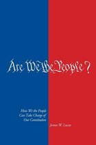 Are We the People?