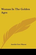 Woman in the Golden Ages