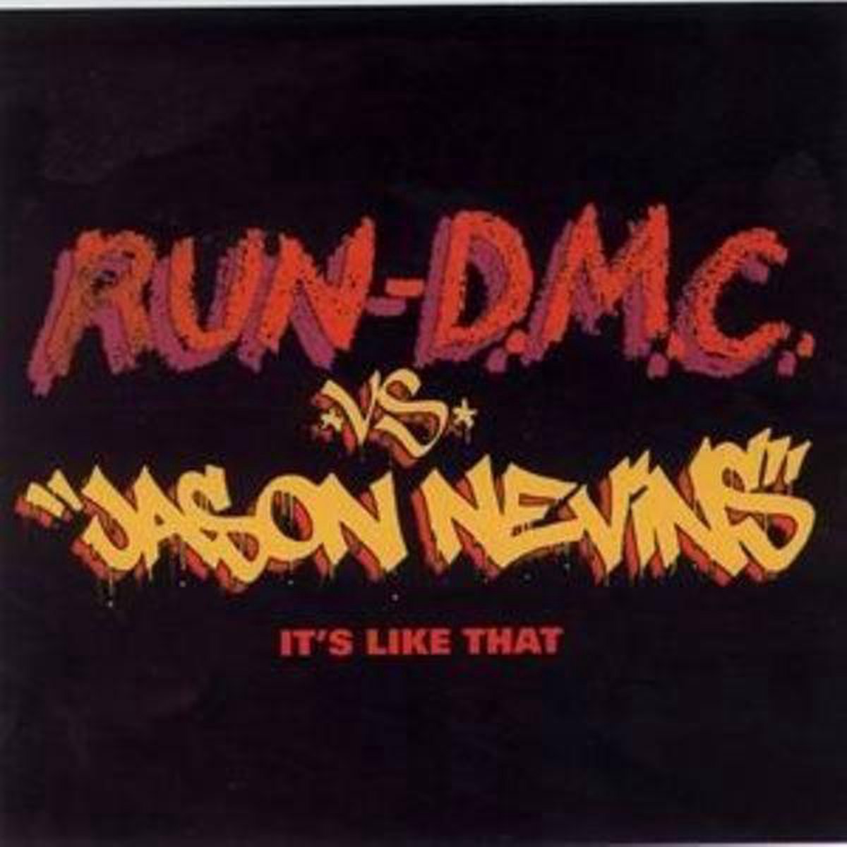 Run DMC and Jason Nevans - It's Like That