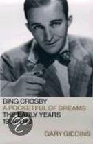 Bing Crosby: Pocketful Of Dreams--The Early Years, 1903-1940