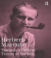 Herbert Marcuse: Collected Papers 2 - Towards a Critical Theory of Society