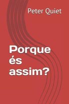 Porque s Assim?