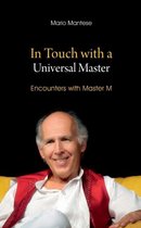 In Touch with a Universal Master