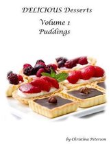 DELICIOUS Desserts Volume 1 Puddings