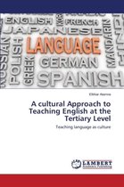 A cultural Approach to Teaching English at the Tertiary Level