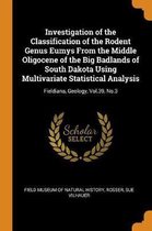 Investigation of the Classification of the Rodent Genus Eumys from the Middle Oligocene of the Big Badlands of South Dakota Using Multivariate Statistical Analysis