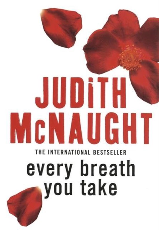 Boekcover "Every Breath You Take" van Judith McNaught met rode bloemblaadjes en rode letters.