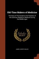 Old-Time Makers of Medicine