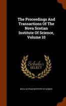 The Proceedings and Transactions of the Nova Scotian Institute of Science, Volume 10