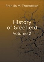 History of Greefield Volume 2