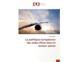 Omn.Univ.Europ.- La Politique Européenne Des Aides d'État Dans Le Secteur Aérien