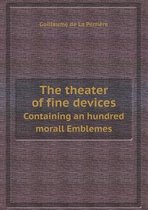 The theater of fine devices Containing an hundred morall Emblemes