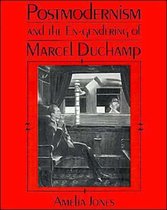 Postmodernism And The En-Gendering Of Marcel Duchamp