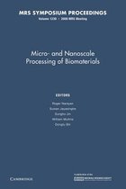 Micro-And Nanoscale Processing of Bomaterials: Volume 1239