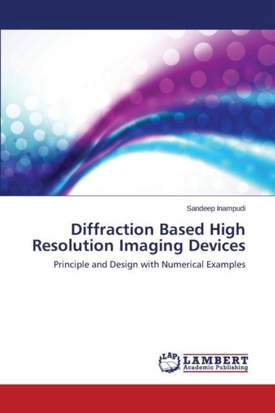 Diffraction Based High Resolution Imaging Devices 9783659763298