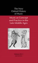 The New Oxford History of Music- Music as Concept and Practice in the Late Middle Ages