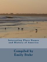 Interesting Place Names and History of America