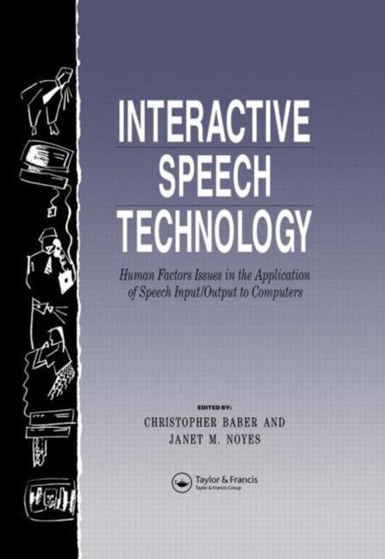 Interactive Speech Technology: Human Factors Issues In The A ... - cover
