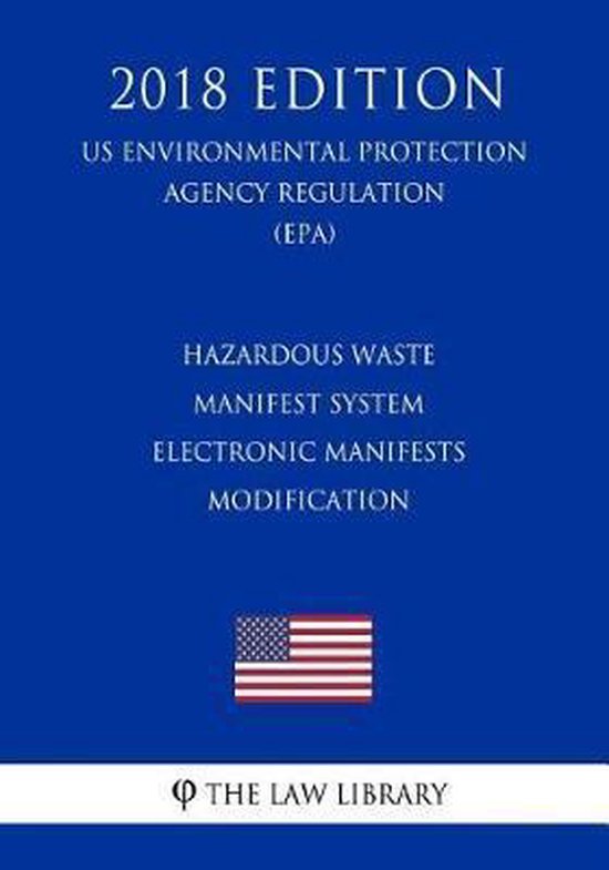 Hazardous Waste Manifest System Electronic Manifests Modification