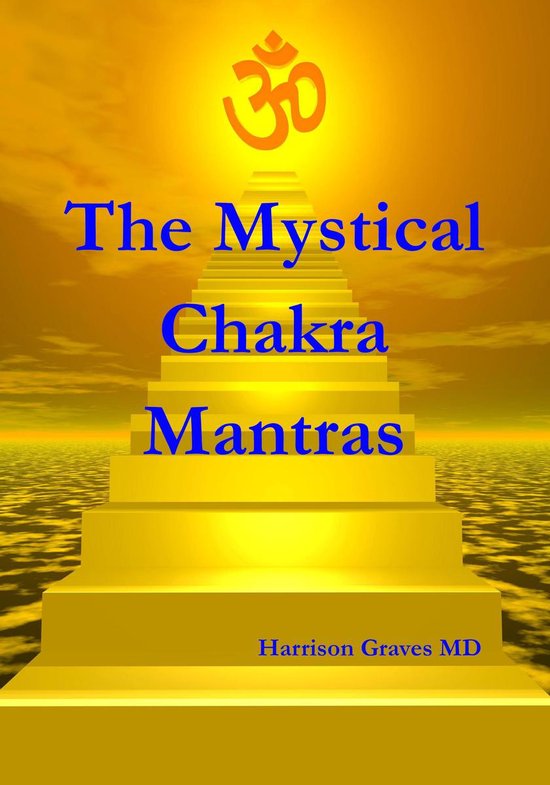 Mantra Yoga - The Mystical Chakra Mantras