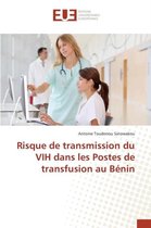 Omn.Univ.Europ.- Risque de Transmission Du Vih Dans Les Postes de Transfusion Au Bénin