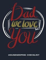 Dad We Love You: Housekeeping Checklist