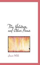 The Idolatress, and Other Poems