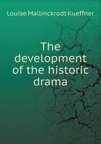 The development of the historic drama