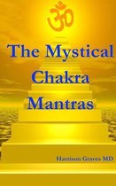 The Mystical Chakra Mantras