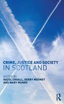Crime, Justice And Society In Scotland