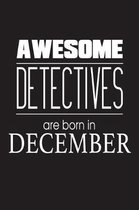 Awesome Detectives Are Born In December