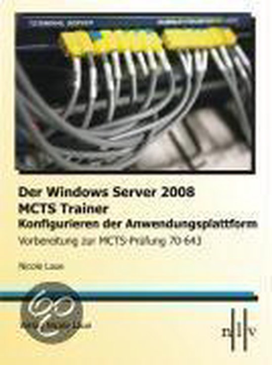 Der Windows Server 2008 MCTS Trainer - Konfigurieren der Anw ... - cover