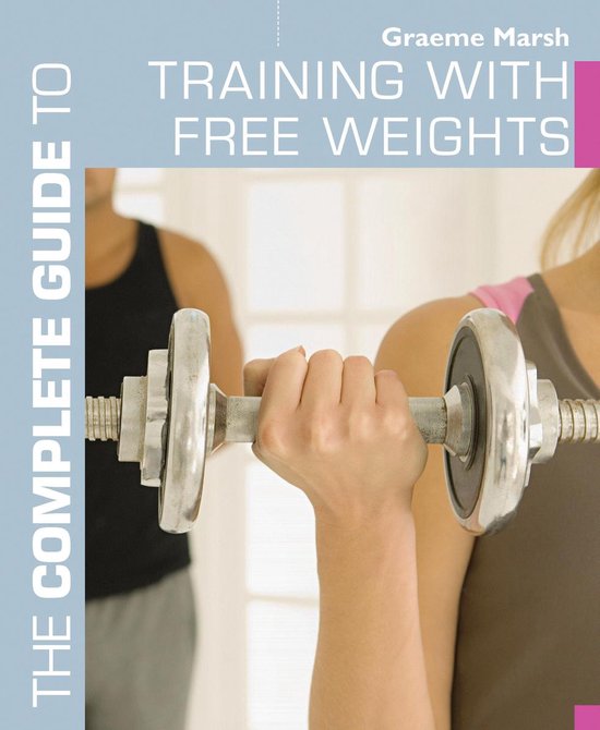 Complete Guides - The Complete Guide to Training with Free W ... - cover