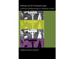 Defining the New Testament Logia on Divorce and Remarriage in a Pluralistic Context