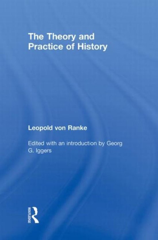 The Theory And Practice Of History