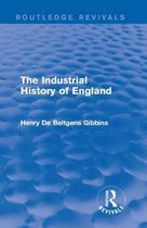 Routledge Revivals - The Industrial History of England