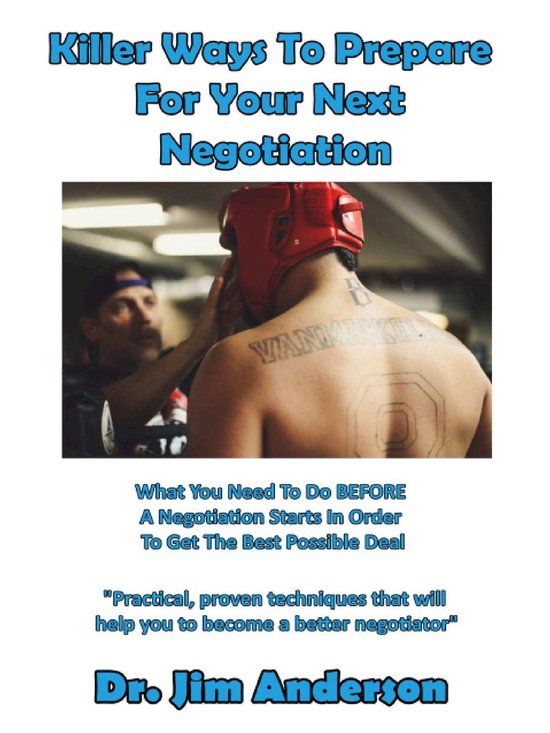 Killer Ways To Prepare For Your Next Negotiation: What You N ... - cover