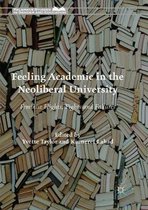 Palgrave Studies in Gender and Education- Feeling Academic in the Neoliberal University