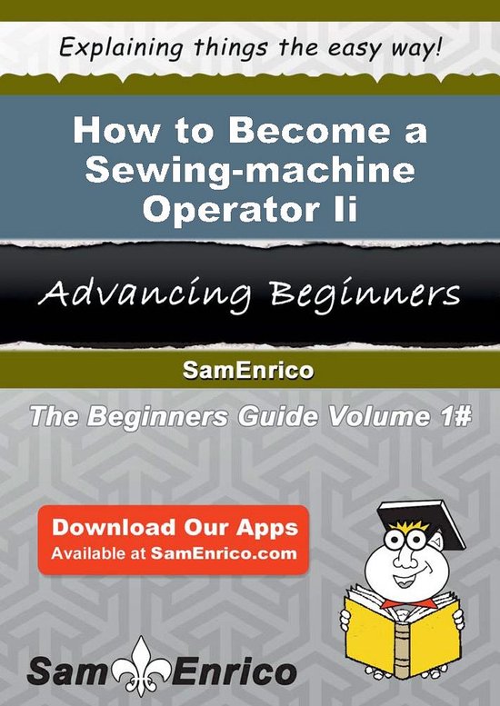 How to Become a Sewing-machine Operator Ii