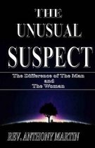 THE UNUSUAL SUSPECT The Difference of The Man and The Woman