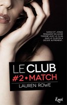 Le Club 2 - Match