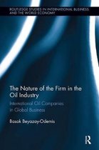 Routledge Studies in International Business and the World Economy-The Nature of the Firm in the Oil Industry