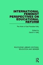 Routledge Library Editions: Education and Gender- International Feminist Perspectives on Educational Reform