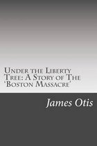 Under the Liberty Tree