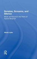 Sonatas, Screams, and Silence