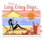 Those Lazy, Crazy Days...