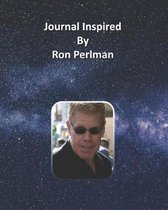 Journal Inspired by Ron Perlman