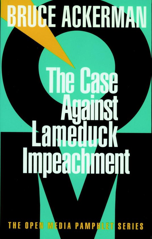 The Case Against Lame Duck Impeachment - cover