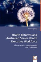 Health Reforms and Australian Senior Health Executive Workforce